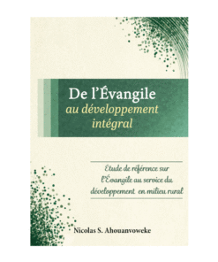 De l'Évangile au développement intégral - Nicolas S. Ahouanvoweke