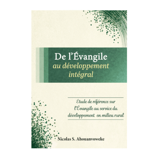 De l'Évangile au développement intégral - Nicolas S. Ahouanvoweke