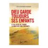 Dieu garde toujours ses enfants...