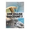 Une Eglise discount ?