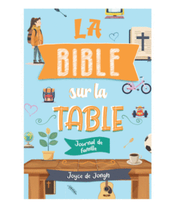 La Bible sur la table - Joyce de Jongh