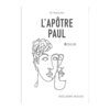 En chemin avec l'apôtre Paul - Guillaume Argaud