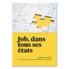 Job, dans tous ses états / Tous les états de Job - Guillaume Argaud