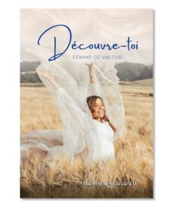 Découvre-toi, femme de valeur - Marlène R. Alcántara D.