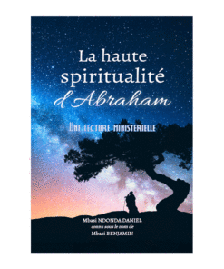 La haute spiritualité d'Abraham - NDONDA DANIEL Mbasi