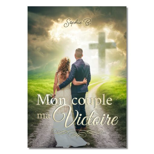 Mon couple, ma victoire - Sophie B.