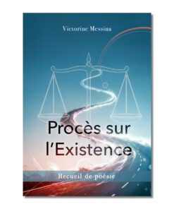 Procès sur l'existence - Victorine MESSINA