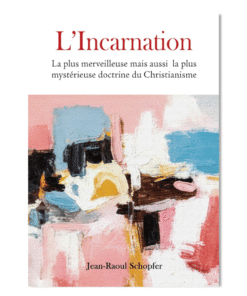 L'incarnation - Jean-Raoul Schopfer