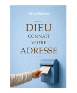 Dieu connaît votre adresse - Henri BRIFFAUT